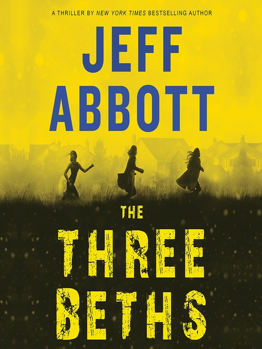 Title details for The Three Beths by Jeff Abbott - Available